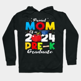 Proud Mom of pre-k Graduate 2024 Graduation Mom Hoodie